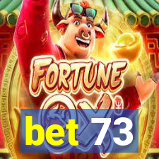 bet 73